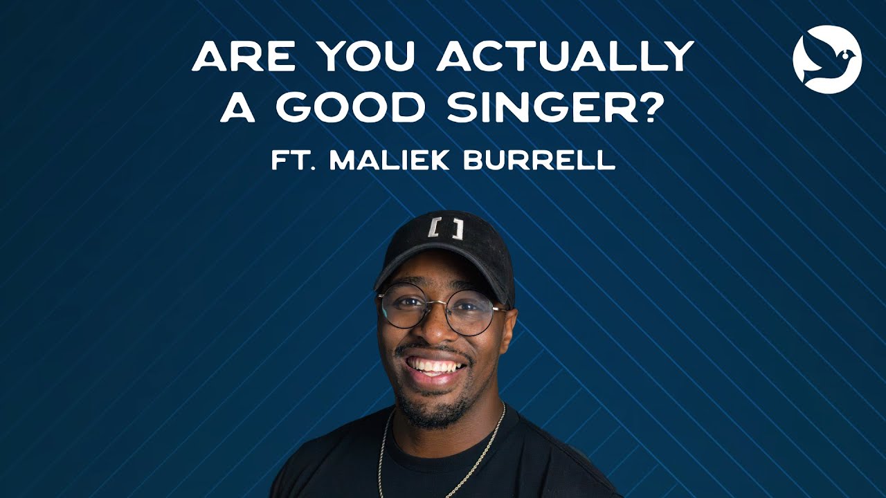 Ep. 009: Can You Actually Sing? ft. Maliek Burrell